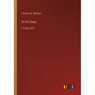 In His Steps: in large print
