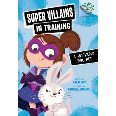 A Wickedly Evil Pet: A Branches Book (Super Villains in Training #2)