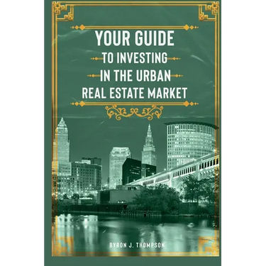 Your Guide to Investing in the Urban Real Estate Market