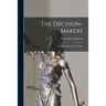 The Decision-makers; the Power Structure of Dallas