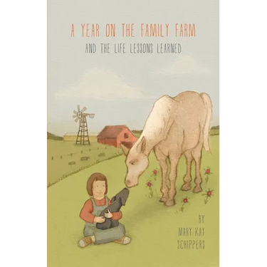 A Year on the Family Farm: And the Life Lessons Learned