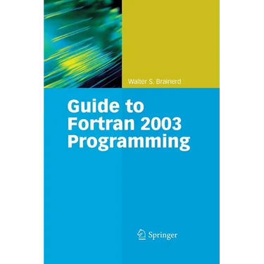 Guide to FORTRAN 2003 Programming