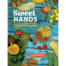 Sweet Hands: Island Cooking from Trinidad & Tobago, 3rd Edition: Island Cooking from Trinidad & Tobago