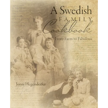 A Swedish Family Cookbook: From Farm to Fabulous