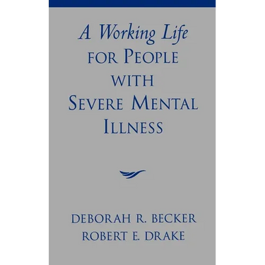 A Working Life for People with Severe Mental Illness