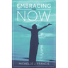 Embracing the Now