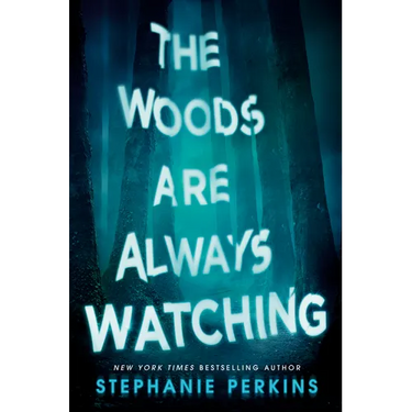 The Woods Are Always Watching