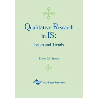 Qualitative Research in IS: Issues and Trends