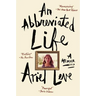 An Abbreviated Life: A Memoir