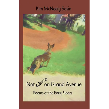 Not Quite on Grand Avenue: Poems of the Early Years
