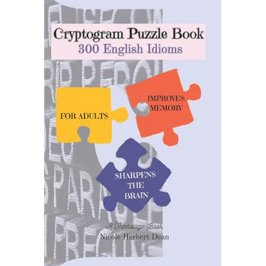 Cryptogram Puzzle Book: 300 English Idioms