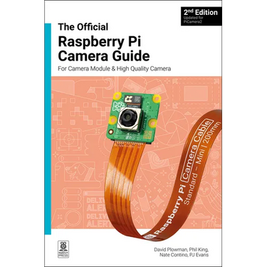 The Official Raspberry Pi Camera Module Guide: Updated for Picamera2