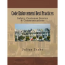 Code Enforcement Best Practices: Safety, Customer Service & Communications