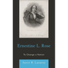 Ernestine L. Rose: To Change a Nation