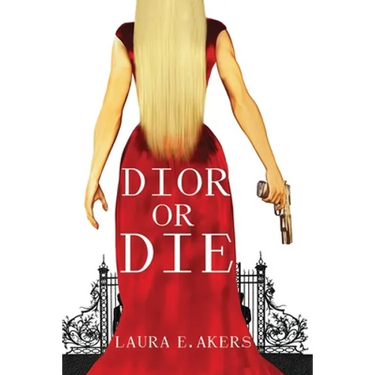 Dior or Die: A Davia Glenn Novel