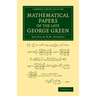 Mathematical Papers of the Late George Green