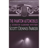 The Phantom Automobiles: A Gordon Gardner Investigation
