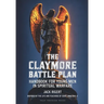 The Claymore Battle Plan: Handbook for Young Men in Spiritual Warfare