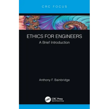 Ethics for Engineers: A Brief Introduction