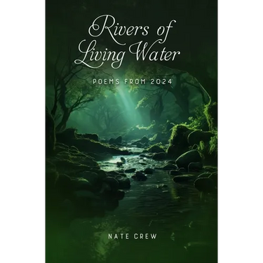 Rivers of Living Water: Poems from 2024