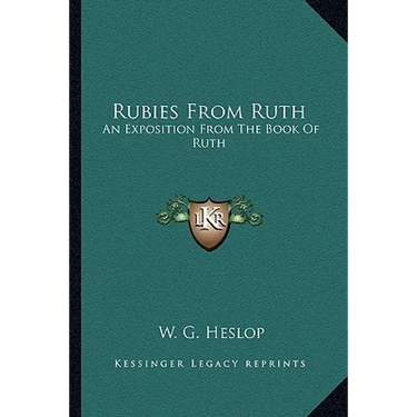 Rubies From Ruth: An Exposition From The Book Of Ruth