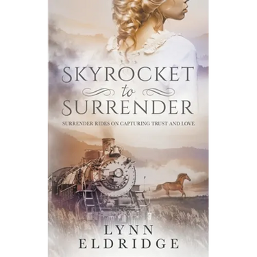 Skyrocket to Surrender: A Historical Western Romance