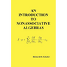 An Introduction to Nonassociative Algebras
