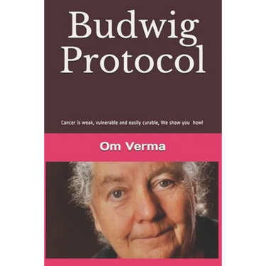 Budwig Protocol: Cancer is weak, vulnerable and easily curable, this book shows you how!