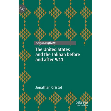 The United States and the Taliban Before and After 9/11