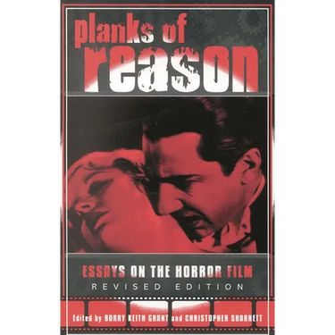 Planks of Reason: Essays on the Horror Film