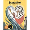 Blancaflor, the Hero with Secret Powers: A Folktale from Latin America