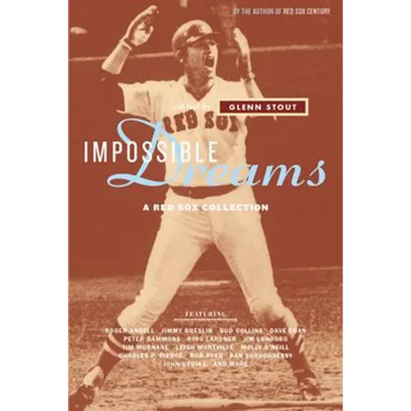 Impossible Dreams: A Red Sox Collection