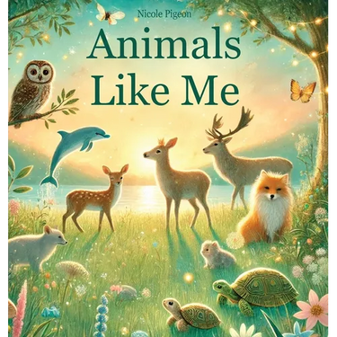 Animals Like Me: A Story of Uniqueness and Belonging
