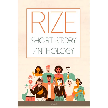 Rize Short Story Anthology, Volume 1