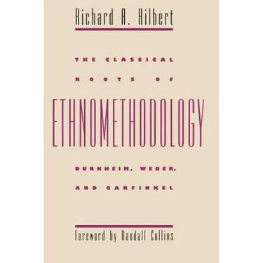 The Classical Roots of Ethnomethodology