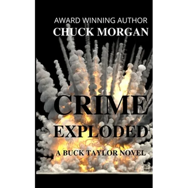 Crime Exploded, A Buck Taylor Novel