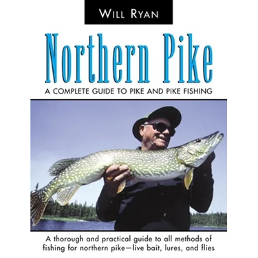 Northern Pike: A Complete Guide to Pike and Pike Fishing