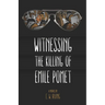 Witnessing the Killing of Emile Pomet