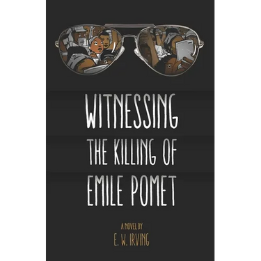 Witnessing the Killing of Emile Pomet
