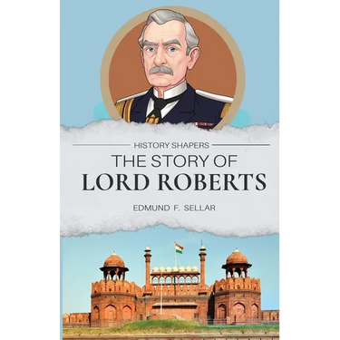 The Story of Lord Roberts