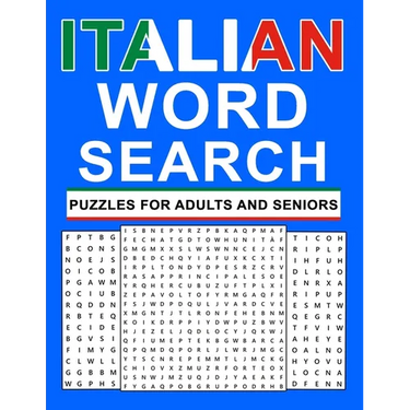 Italian Word Search Puzzles For Adults And Seniors: Large Print italian word search for adults and seniors to learn new vocabulary and improve foreign