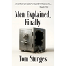 Men Explained, Finally