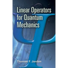 Linear Operators for Quantum Mechanics