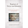 Regimes of Terror and Memory: Beyond the Uniqueness of the Holocaust