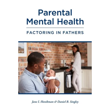 Parental Mental Health: Factoring in Fathers