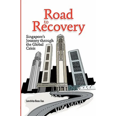 Road to Recovery: Singapore's Journey through the Global Crisis