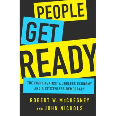 People Get Ready: The Fight Against a Jobless Economy and a Citizenless Democracy