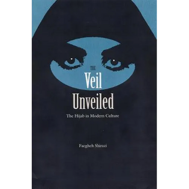 The Veil Unveiled: The Hijab in Modern Culture