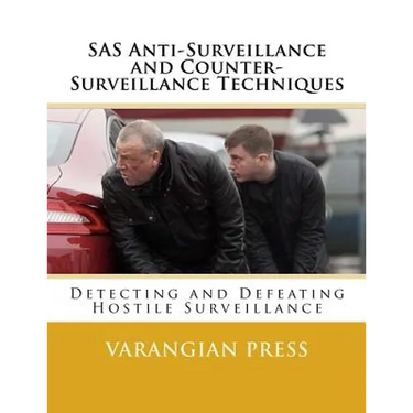 SAS Anti-Surveillance and Counter-Surveillance Techniques