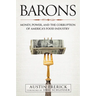 Barons: Money, Power, and the Corruption of America's Food Industry